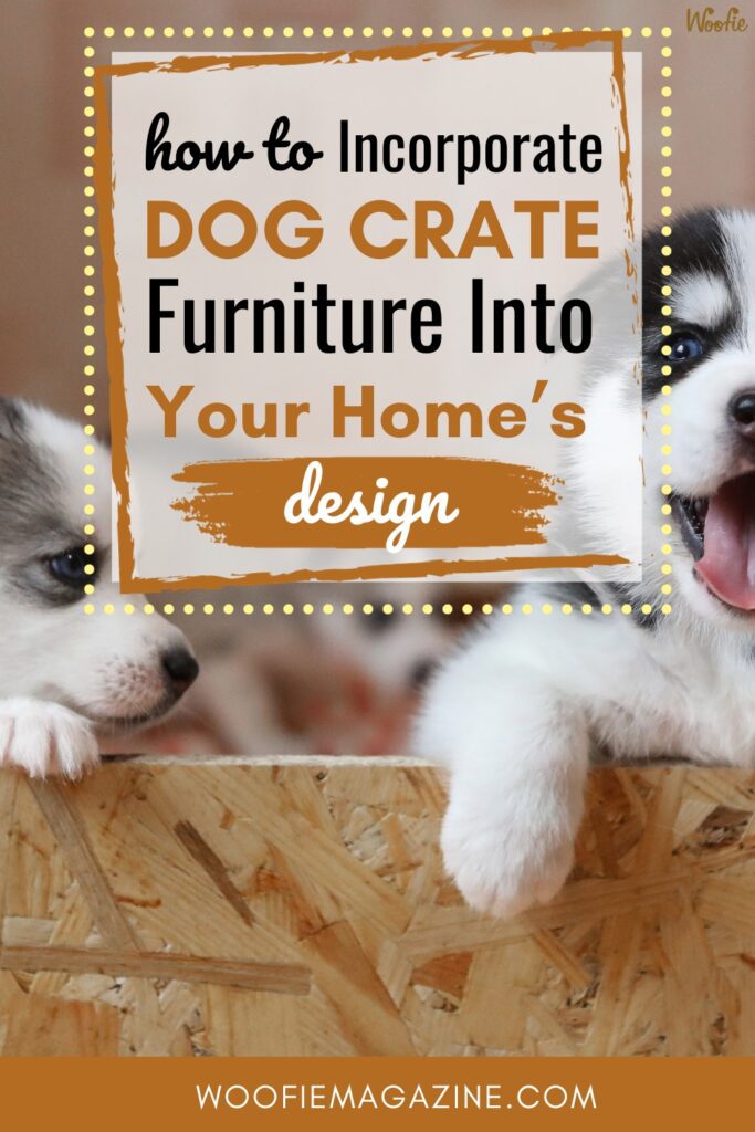 Dog Care - How To Incorporate dog crate furniture into your home's design!